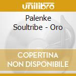 Palenke Soultribe - Oro cd