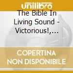 The Bible In Living Sound - Victorious!, Vol. 8 cd