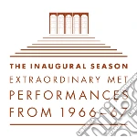 Metropolitan Opera (The) - The Inaugural Season: Extraordinary MET Performances 1966-67 cd
