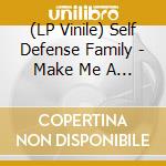 (LP Vinile) Self Defense Family - Make Me A Pallet Fire On Your Floor / Local Clerics vinile