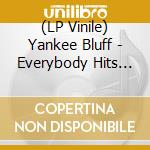 (LP Vinile) Yankee Bluff - Everybody Hits (Coloured) vinile