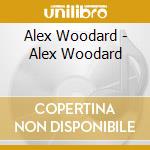 Alex Woodard - Alex Woodard cd
