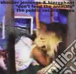 Shooter Jennings - Don'T Feed The Animals (Ep) cd