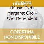 (Music Dvd) Margaret Cho - Cho Dependent cd