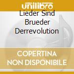Lieder Sind Brueder Derrevolution cd