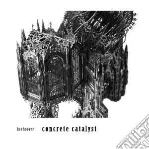 Beehoover - Concrete Catalyst cd musicale di BEEHOOVER