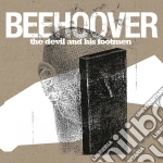 Beehoover - Devil And His Footmen cd