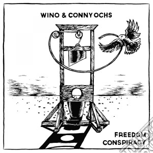 Wino & Conny Ochs - Freedom Conspiracy cd musicale di Wino & conny ochs