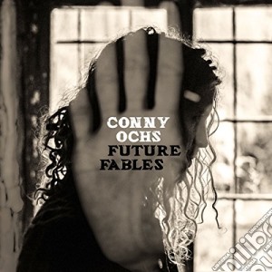 Conny Ochs - Future Fables cd musicale di Conny Ochs
