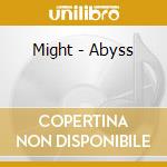 Might - Abyss cd