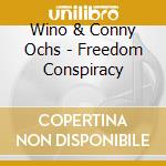 Wino & Conny Ochs - Freedom Conspiracy