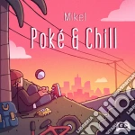 (LP Vinile) Mikel - Poke & Chill vinile