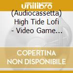 (Audiocassetta) High Tide Lofi - Video Game Lofi: Skyrim cd
