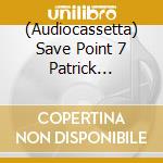 (Audiocassetta) Save Point 7 Patrick Mcbride - Video Game Lofi. Jazz Hop Standards, Vol. 1 (Transparent Blue Cassette) cd