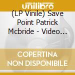 (LP Vinile) Save Point Patrick Mcbride - Video Game Lofi. Jazz Hop Standards, Vol. 1 (Deluxe/180G) vinile