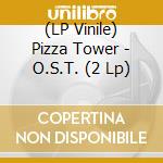(LP Vinile) Pizza Tower - O.S.T. (2 Lp) vinile