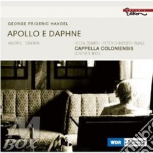 Georg Friedrich Handel - Apollo E Daphne (cantata) cd musicale di HANDEL GEORG FRIEDRI