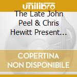 The Late John Peel & Chris Hewitt Present Peterloo cd