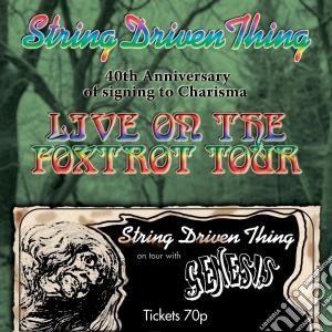 String Driven Thing - Live On The Foxtrot Tour cd musicale di String driven thing