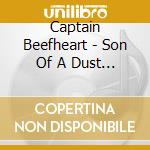 Captain Beefheart - Son Of A Dust Sucker (Tapes Bat Chain Pu cd