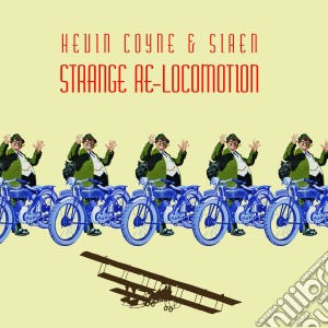 (LP Vinile) Kevin Coyne / Siren - Strange Re-locomotion (2 Lp) lp vinile di Kevin/siren Coyne