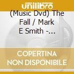 (Music Dvd) The Fall / Mark E Smith - 30 Minutes On A Manchester Slag Heap cd