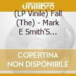 (LP Vinile) Fall (The) - Mark E Smith'S Personal Holiday Tony Tape vinile