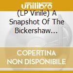 (LP Vinile) A Snapshot Of The Bickershaw Festival 1972, Vol. 1 / Various vinile