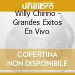Willy Chirino - Grandes Exitos En Vivo cd