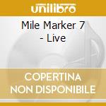 Mile Marker 7 - Live cd
