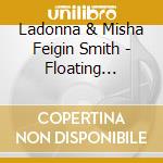 Ladonna & Misha Feigin Smith - Floating Bridges cd