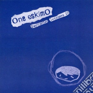 One Eskimo - Daytrotter Sessions Ep cd musicale di One Eskimo