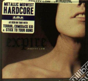 Expire - Pretty Low cd musicale di Expire