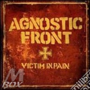 Agnostic Front - Victim In Pain cd musicale di Front Agnostic
