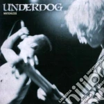 Underdog - Matchless cd