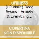 (LP Vinile) Dead Swans - Anxiety & Everything Else vinile