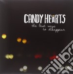 (LP Vinile) Candy Hearts - The Best Ways To Disappear