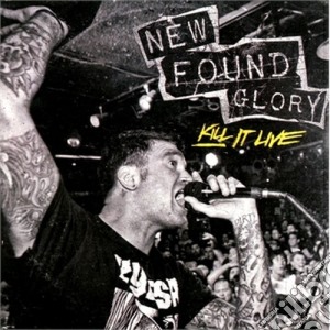 New Found Glory - Kill It Live cd musicale di New found glory