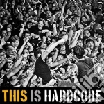 (LP Vinile) This Is Hardcore vinile