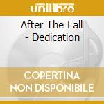 After The Fall - Dedication cd musicale di After The Fall