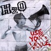 (LP Vinile) H2o - Use Your Voice cd