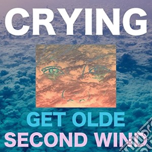 (LP Vinile) Crying - Get Olde / Second Wind lp vinile di Crying