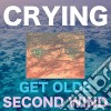 (LP Vinile) Crying - Get Olde / Second Wind cd