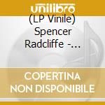 (LP Vinile) Spencer Radcliffe - Looking In lp vinile di Spencer Radcliffe