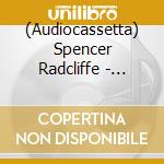 (Audiocassetta) Spencer Radcliffe - Looking In cd musicale di Spencer Radcliffe