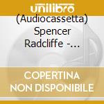 (Audiocassetta) Spencer Radcliffe - Looking In cd