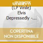 (LP Vinile) Elvis Depressedly - Holo Pleasures/California lp vinile di Elvis Depressedly