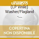 (LP Vinile) Washer/Flagland - Washer/Flagland Split 7' vinile