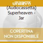 (Audiocassetta) Superheaven - Jar cd