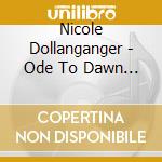 Nicole Dollanganger - Ode To Dawn Wiener: Embarrassing Love Songs cd